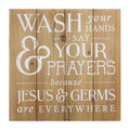 Wash Your Hands, Say Your Prayers Bath Wall Art